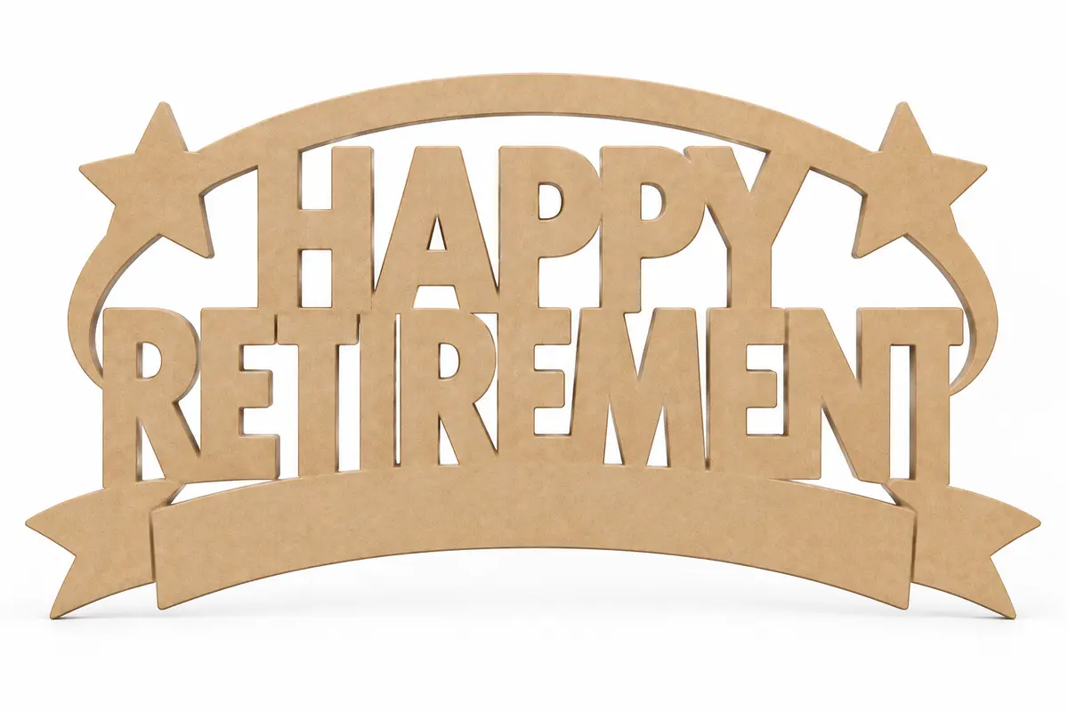 Happy Retirement with Banner unfinished MDF cutout